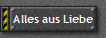 Alles aus Liebe