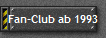 Fan-Club ab 1993