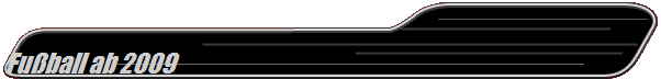 Fu�ball ab 2009