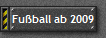 Fu�ball ab 2009