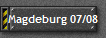 Magdeburg 07/08